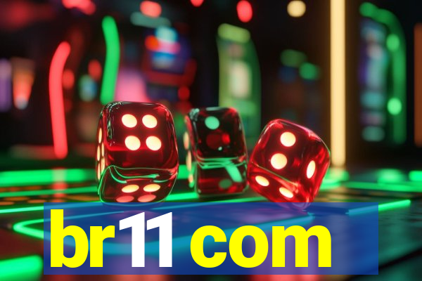 br11 com
